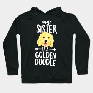 My Sister Is A Goldendoodle Hoodie